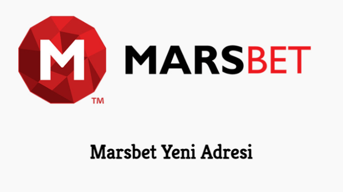 Marsbet Yeni Adresi