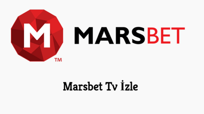 Marsbet Tv İzle 